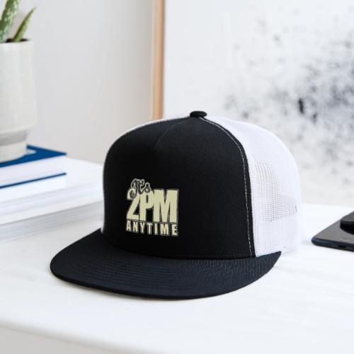 It s 2PM Anytime - Trucker Hat