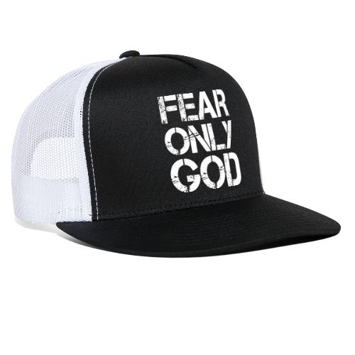 FEAR ONLY GOD - Trucker Cap