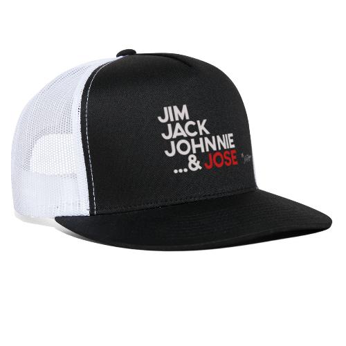 Jim Jack Johnnie & Jose Hat - Trucker Cap