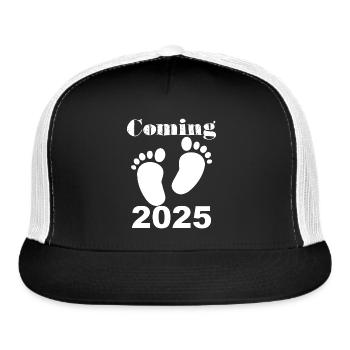 Baby Coming In 2025, Expectant Mother In 2025, - Trucker Hat - black/white - Front