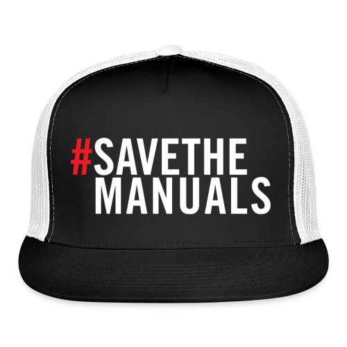 Save The Manuals - Trucker Cap