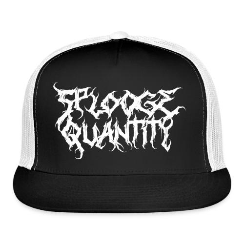 Splooge Quantity (White Text) - Trucker Hat