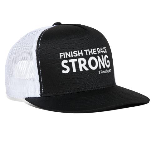 Finish the Race Strong - Trucker Cap