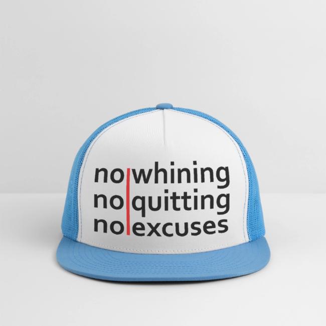 No Whining | No Quitting | No Excuses