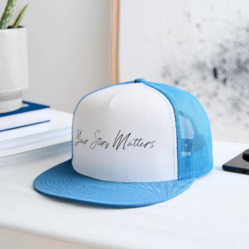 Your Story Matters - Trucker Hat