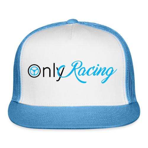 only racing - Trucker Hat