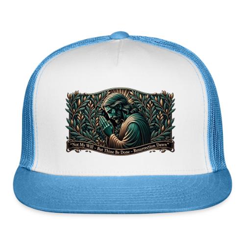 Easter Not My Will Gethsemane T Shirt, Bro Gift - Trucker Hat