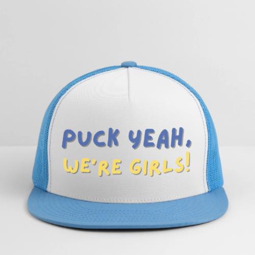 Puck Yeah, We're Girls! - Trucker Hat