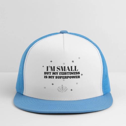 My Feistiness - Trucker Hat