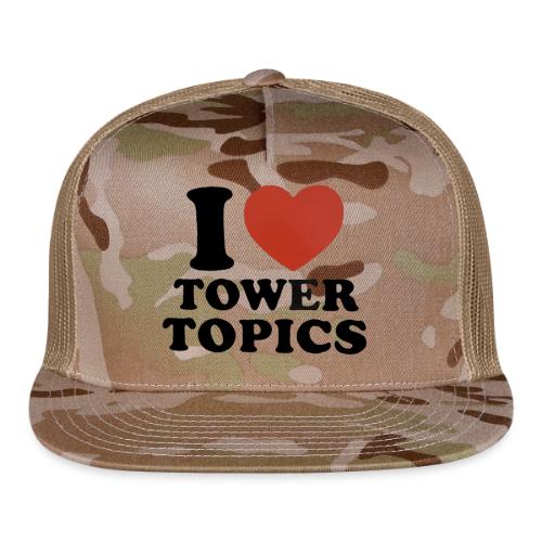 I Love Tower Topics - Trucker Hat