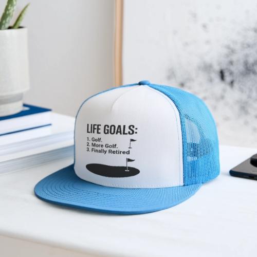 Life Goals: Golf More Retired - Golf Gag Gift Tee - Trucker Hat