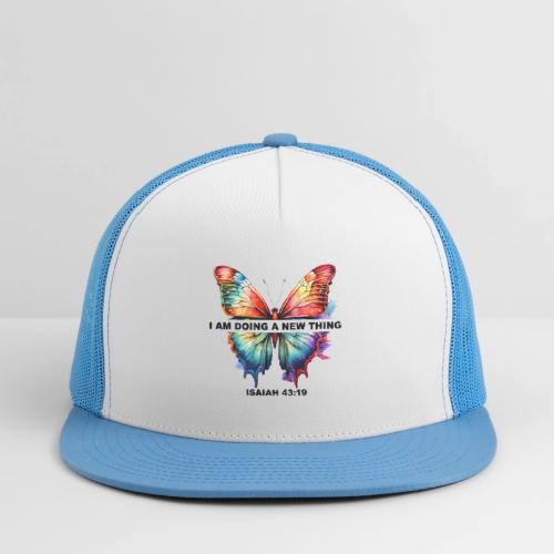 I am doing a new thing - Trucker Hat