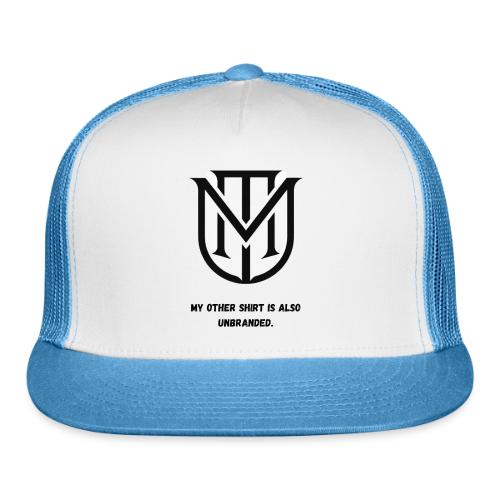My Other Shirt Is Also Unbranded T-Shirt | Quiet L - Trucker Hat