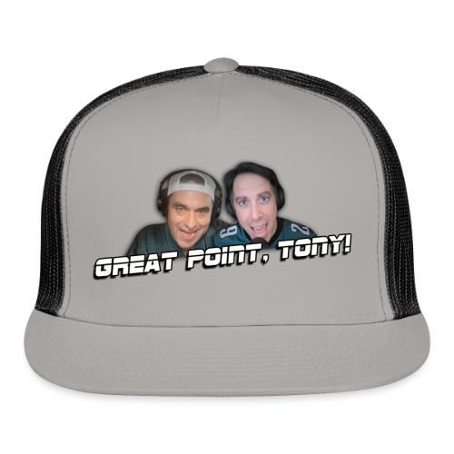 GREAT POINT, TONY! (No glow) - Trucker Hat