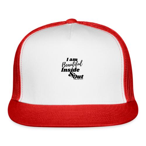 I am Beautiful - Inside and Out | Black Type - Trucker Hat