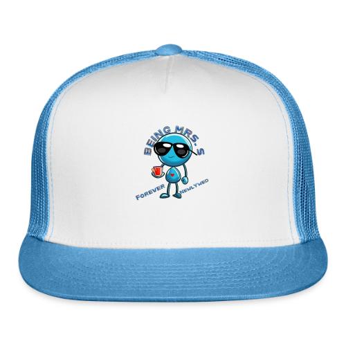 Being Mrs S Forever Newlywed - Trucker Hat