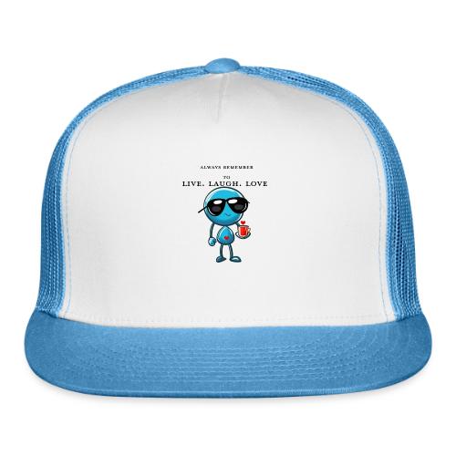 Remember to live laugh love - Trucker Hat