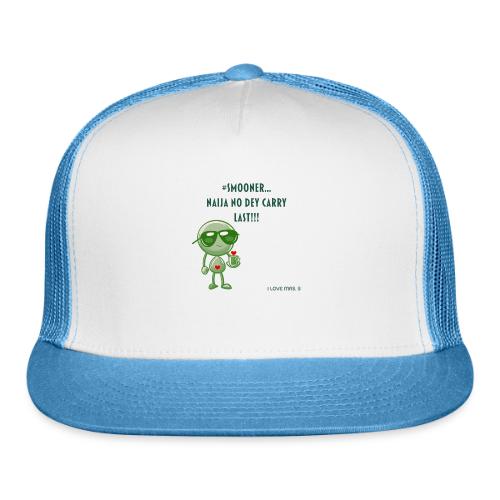 Smoon City | Naija No dey Carry Last | I love Mrs. - Trucker Hat