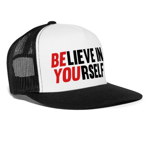 Believe in Yourself - Trucker Cap