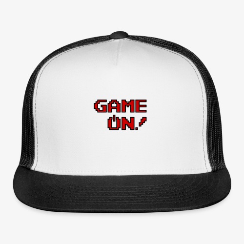 Game On.png - Trucker Cap