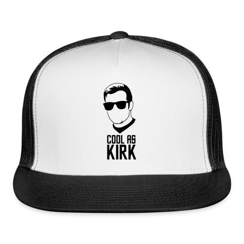 Cool As Kirk - Trucker Cap