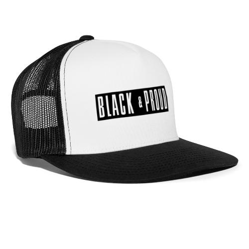Black and Proud - Trucker Cap