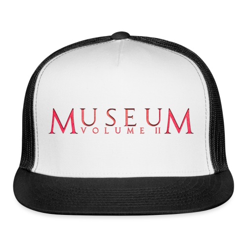 Museum Volume II - Trucker Cap