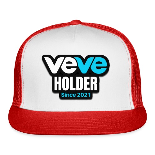 VEVE Holder Since 2021 - Trucker Cap