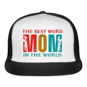 MOM IS THE BEST WORD IN THE WORLD - Trucker Hat - white/black - Front