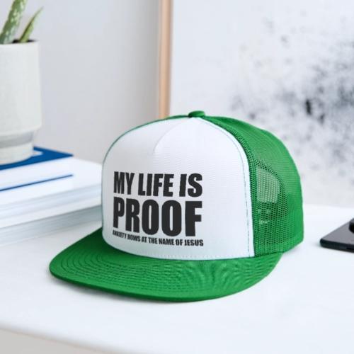 Proof: Anxiety Bows At Jesus Name - Trucker Hat