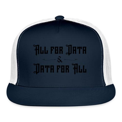 All for Data, Data for All (light) - Trucker Hat
