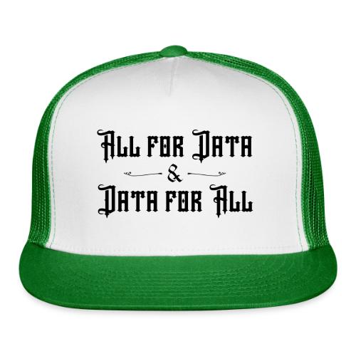 All for Data, Data for All (light) - Trucker Hat