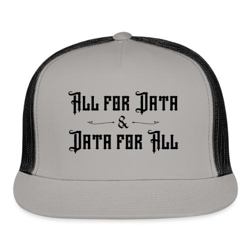 All for Data, Data for All (light) - Trucker Hat