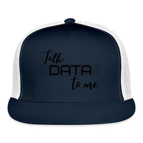 Talk Data to Me (Light) - Trucker Hat