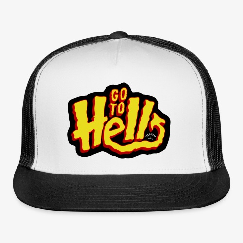 Go to Hell - Trucker Cap
