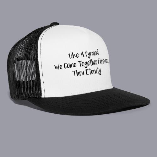 TOGETHER FOREVER (BLACK PRINT) - Trucker Hat