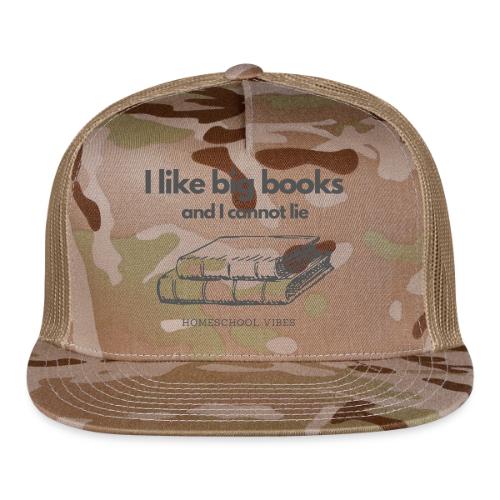 I like Big Books and I Cannot Lie - Trucker Hat