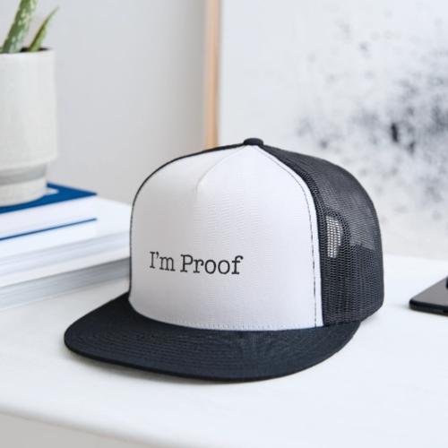 I'm Proof 2 - Trucker Hat