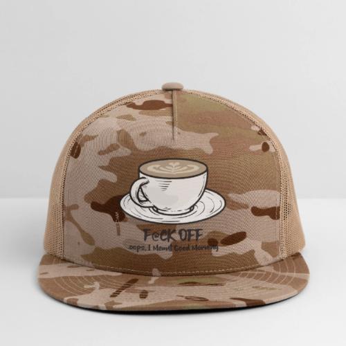 F@ck Off - Ooops, I meant Good Morning! - Trucker Hat