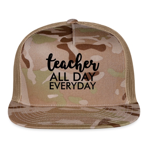 Teacher All day Everyday Teacher T-Shirts - Trucker Cap