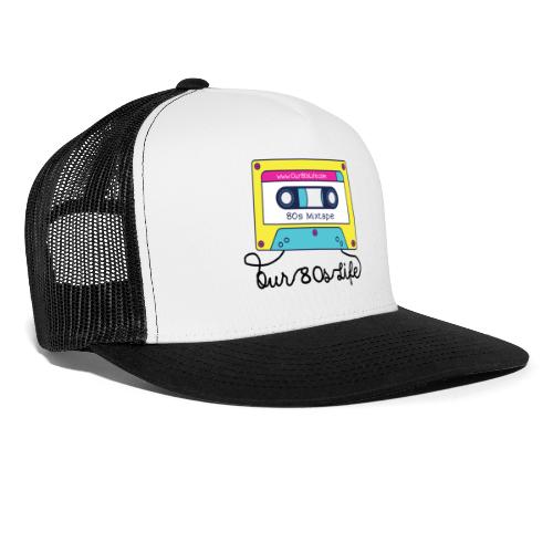 Our 80s Life Tape - Trucker Cap