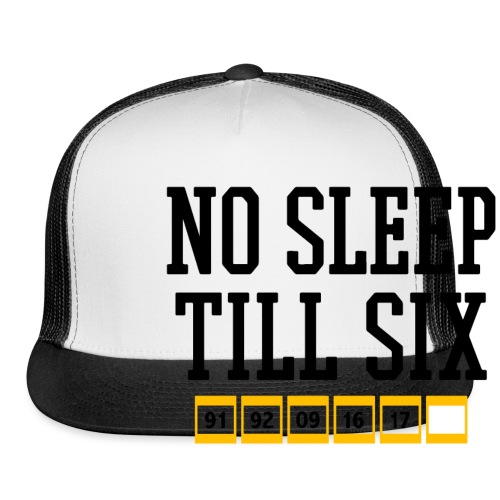 No Sleep Till Six (On White) - Trucker Cap