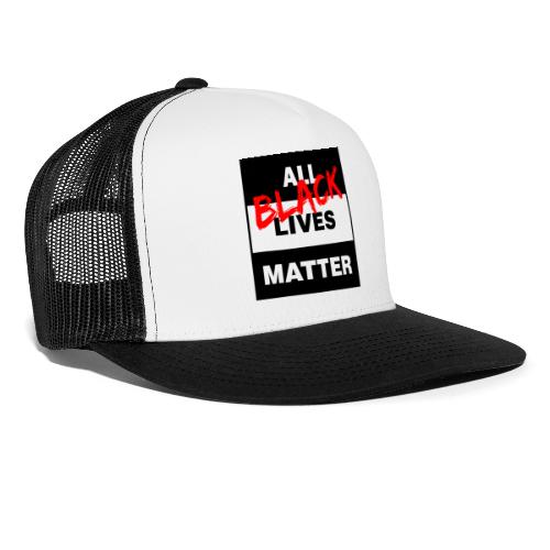 All Black Lives Matter - Trucker Cap