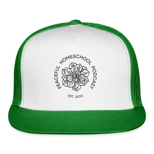 Peaceful Homeschool Podcast - Trucker Hat