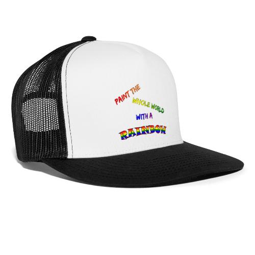 Paint The Whole World With A Rainbow - Trucker Cap