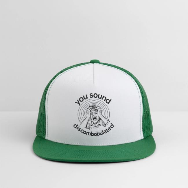 You Sound Discombobulated Hats & Accessories