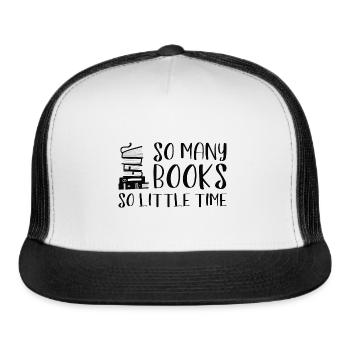 So Many Books So Little Time - Trucker Hat - white/black - Front