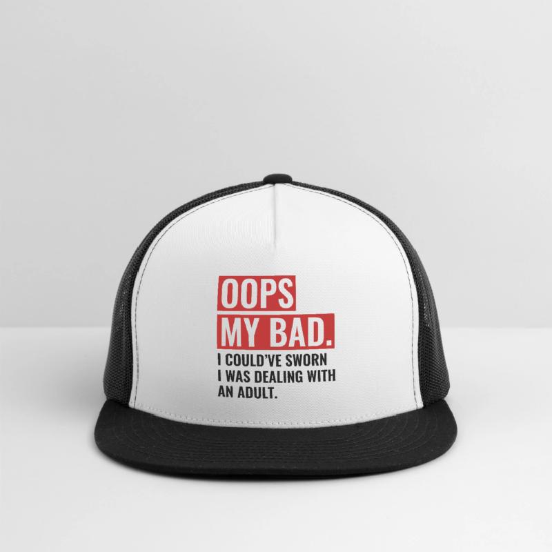 OOPS My Bad' Trucker Cap | Spreadshirt