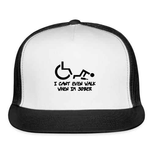 Drunk wheelchair humor, wheelchair fun, wheelchair - Trucker Cap