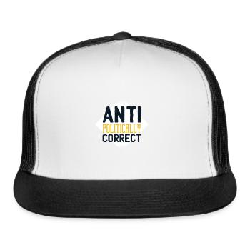 Anti politically correct Tshirt - Trucker Hat - white/black - Front